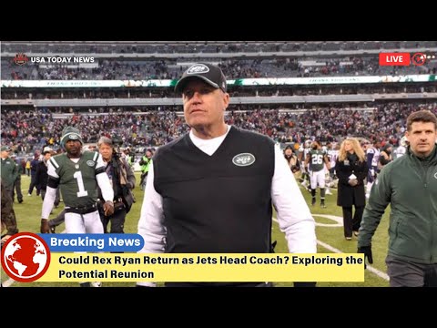 Could Rex Ryan Return as Jets Head Coach? Exploring the Potential Reunion । USA TODAY NEWS
