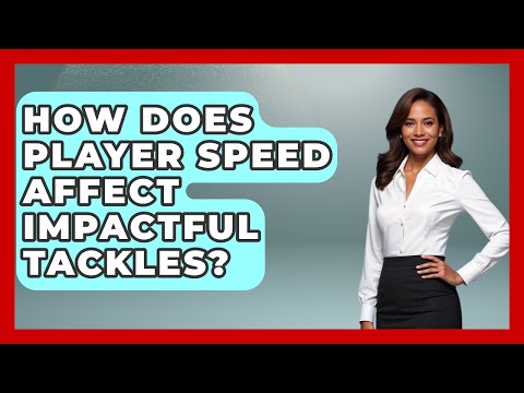 How Does Player Speed Affect Impactful Tackles? - The Rugby Pros