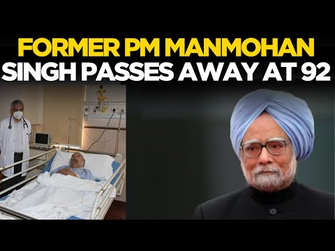 LIVE News | Former Prime Minister Manmohan Singh passes away at 92 | Congress | Breaking News