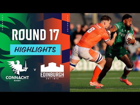 Connacht v Edinburgh | Highlights | Round 17 | URC 2024/25