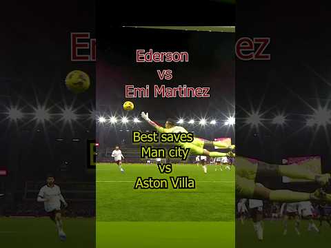 🤯 Best Saves 🧤 Emi Martinez Vs Ederson Brazil vs Argentina Mancity vs AstonVilla #shorts #goalkeeper