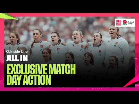 Guinness Women&#039;s Six Nations: Exclusive match day action :star-struck: | O2 Inside Line: All In