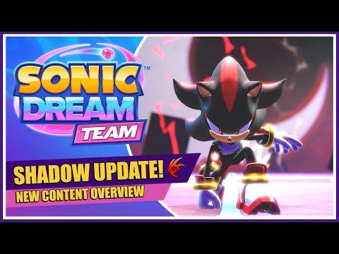 SHADOW IS HERE! - Sonic Dream Team [100% Playthrough]: New Content Overview!