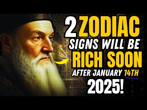 Nostradamus Predicted Only These 2 Zodiac Signs Will Be RICH After Super Full Moon On Jan 14th 2025